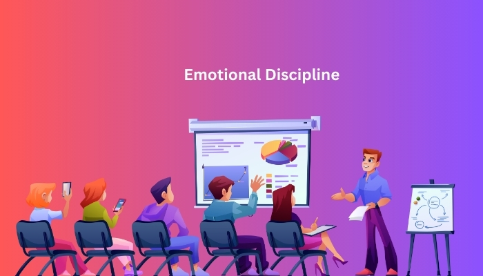 Emotional Discipline