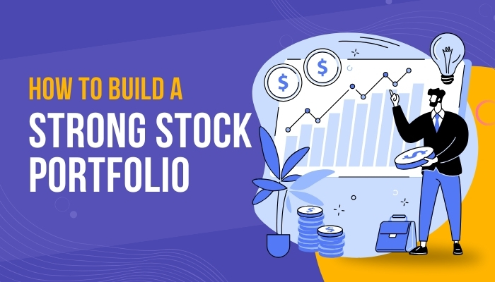 How to Build a Strong Stock Portfolio in 2024