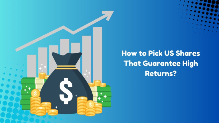 How to Pick US Shares That Guarantee High Returns?