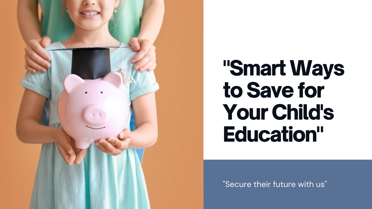 How to Save for Your Childs Education: Best Investment Options