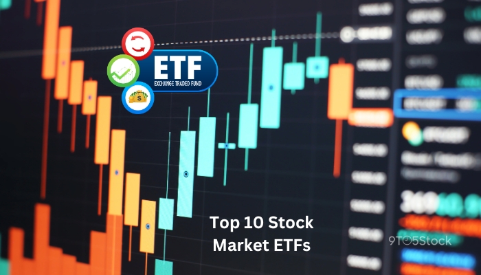 Top 10 Stock Market ETFs