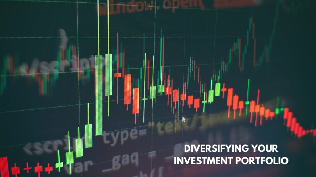 Diversifying Your Investment Portfolio