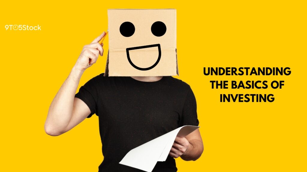 Understanding the Basics of Investing