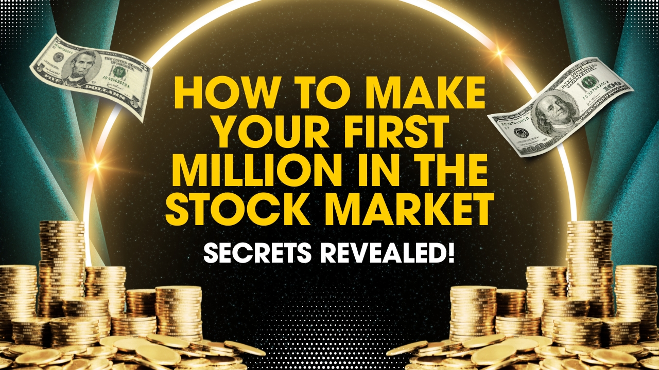 How to Make Your First Million in the Stock Market - Secrets Revealed!