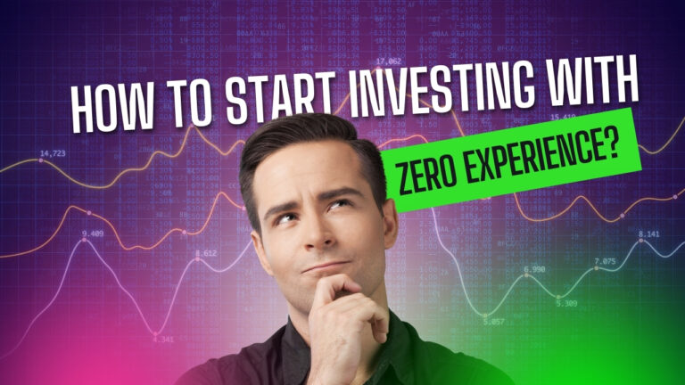 How to Start Investing with Zero Experience?